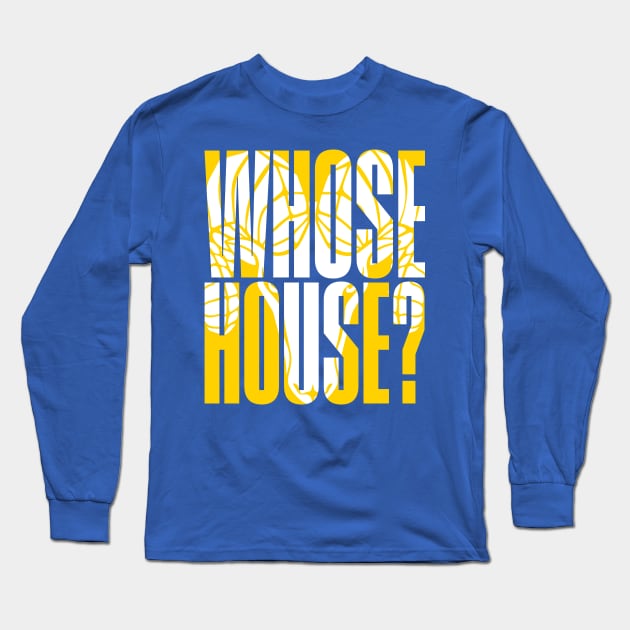 Whose House Long Sleeve T-Shirt by Vector Deluxe